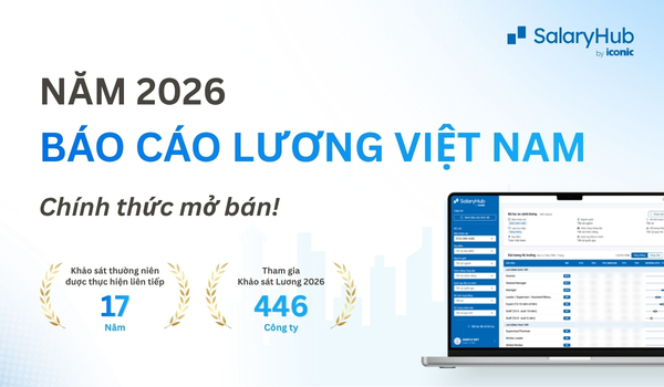 Báo cáo lương Việt Nam 2026 | SalaryHub by ICONIC｜iconic HRbase