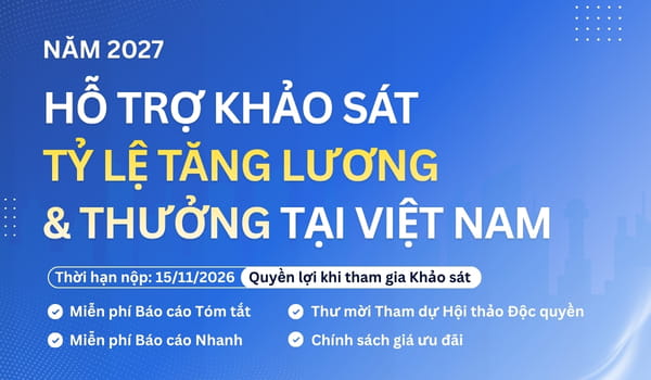 Khảo sát Tỷ Lệ Tăng Lương & Thưởng Việt Nam năm 2027｜iconic HRbase